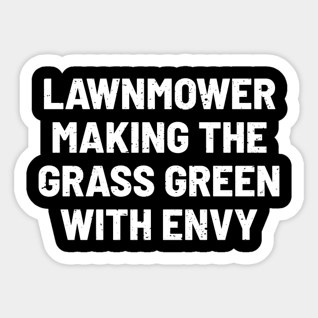 Lawnmower – Making the Grass Green Sticker by trendynoize